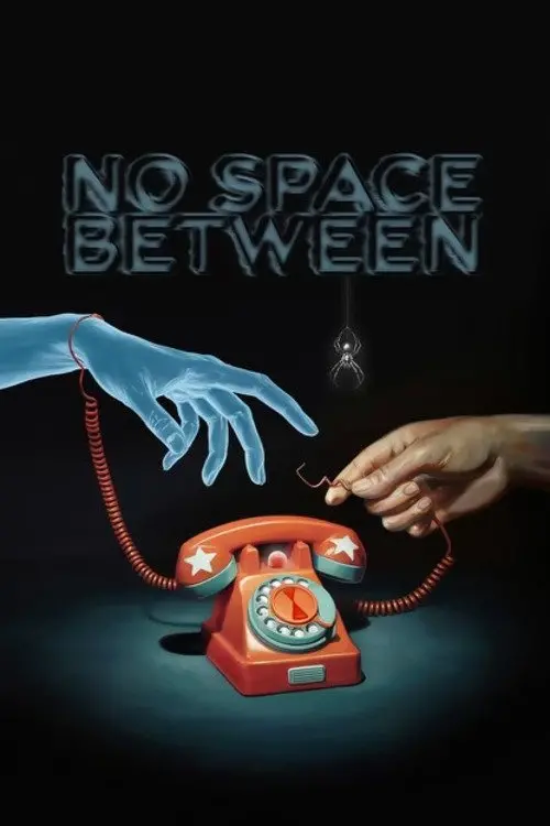 Постер до фільму "No Space Between"
