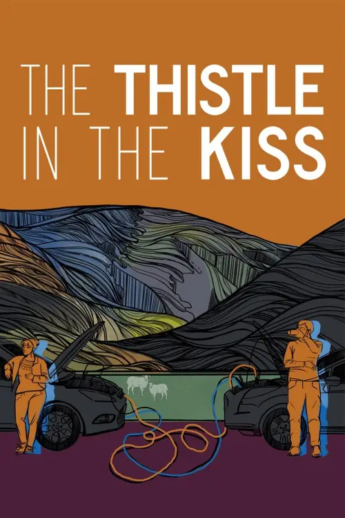 Постер до фільму "The Thistle in the Kiss"