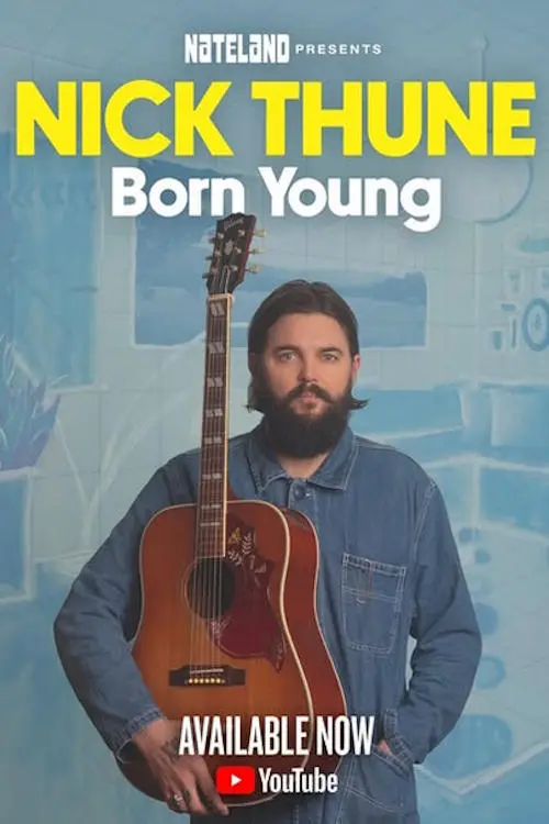 Постер до фільму "Nick Thune: Born Young"