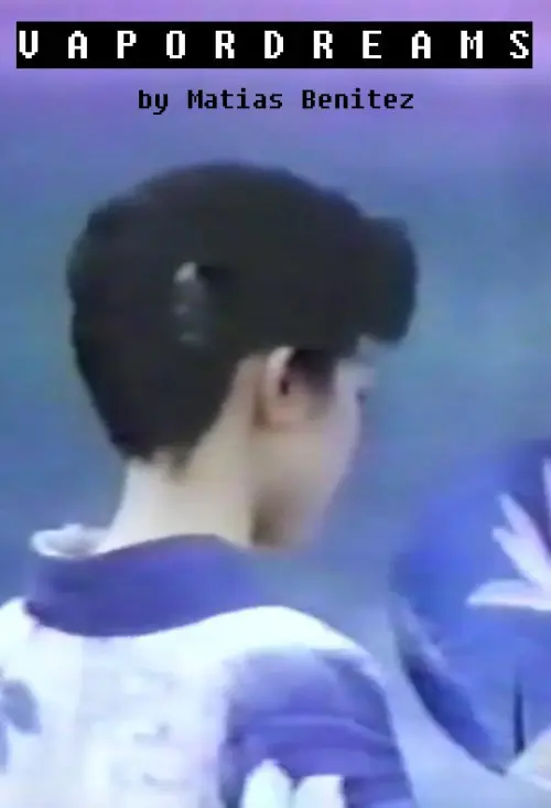 Постер до фільму "V A P O R   D R E A M S"