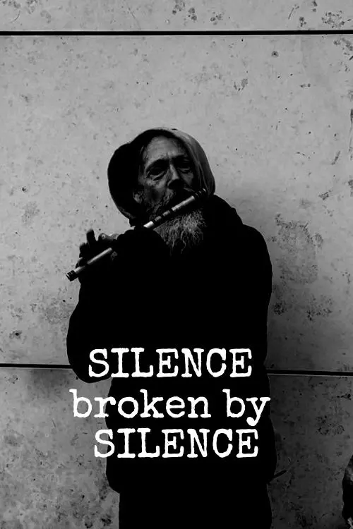 Постер до фільму "SILENCE broken by SILENCE"