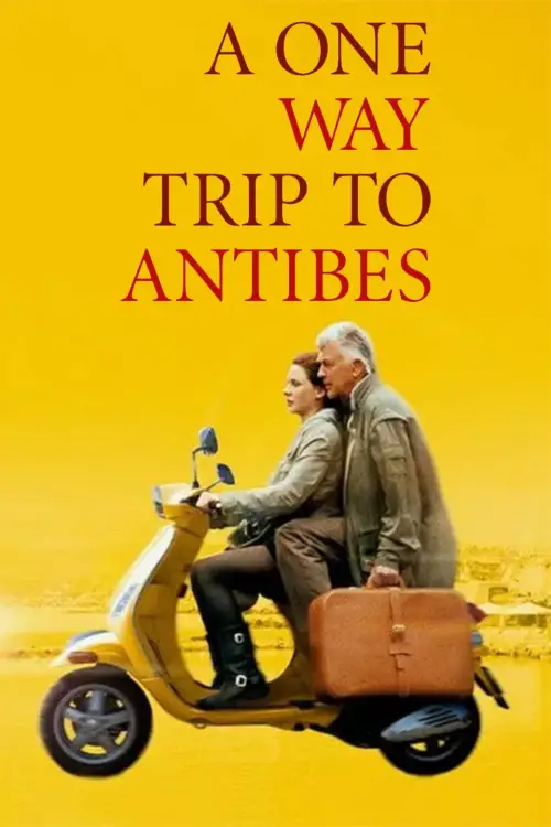 Постер до фільму "A One-Way Trip to Antibes"