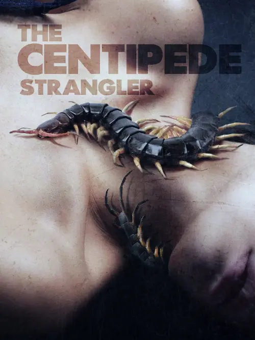 Постер до фільму "The Centipede Strangler"