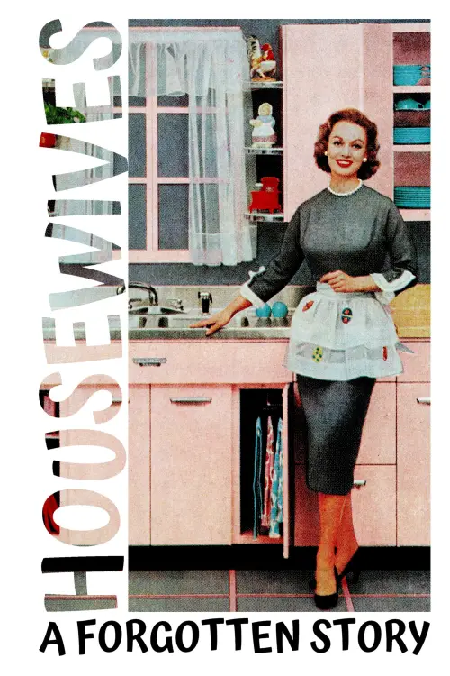 Постер до фільму "Housewives: A Forgotten History"