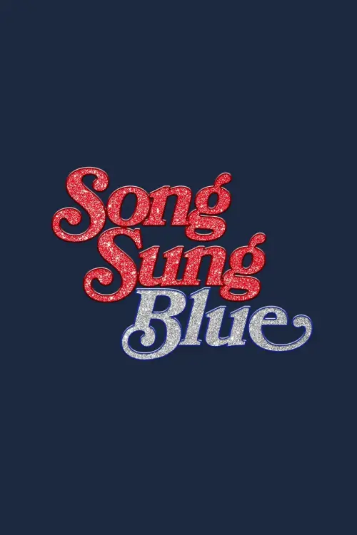 Постер до фільму "Song Sung Blue"