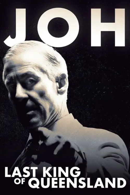Постер до фільму "Joh: Last King of Queensland"