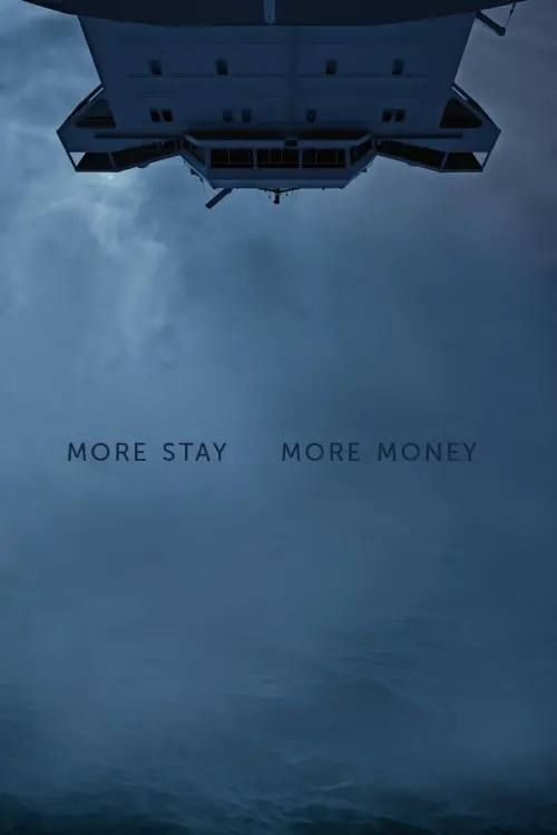 Постер до фільму "MORE STAY MORE MONEY"