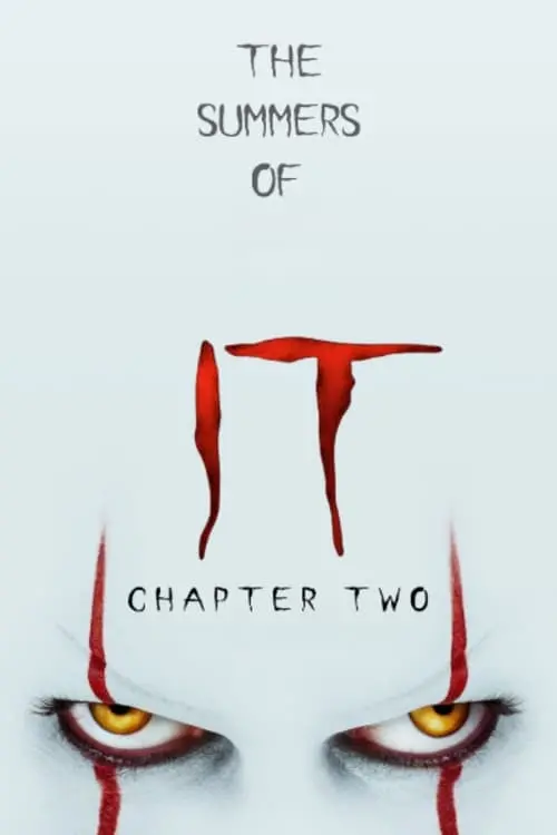Постер до фільму "The Summers of It – Chapter Two: It Ends"