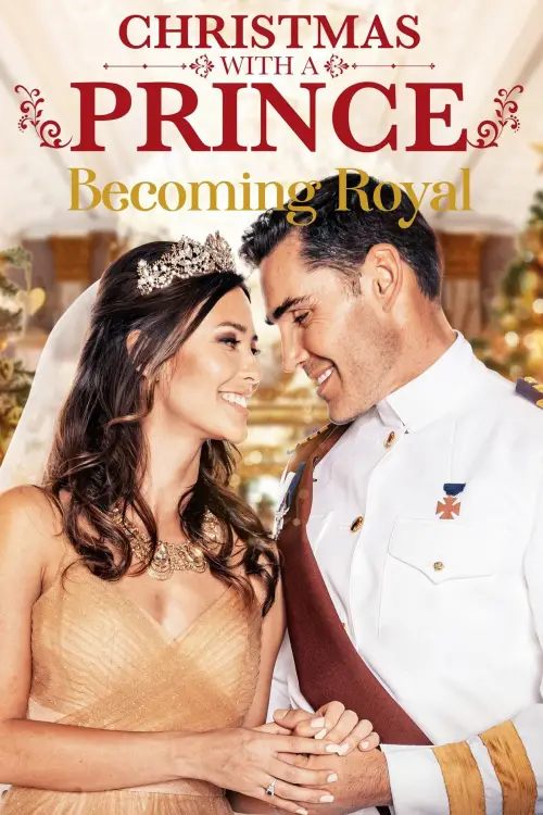 Постер до фільму "Christmas with a Prince: Becoming Royal"