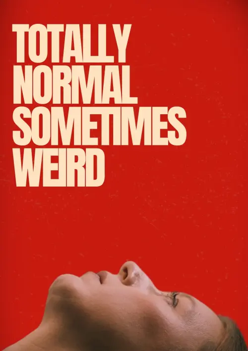 Постер до фільму "Totally Normal Sometimes Weird"