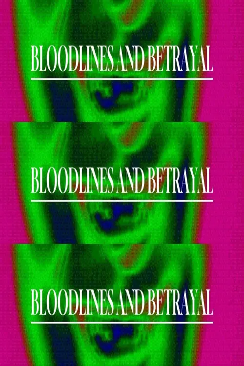 Постер до фільму "Bloodlines and Betrayal"