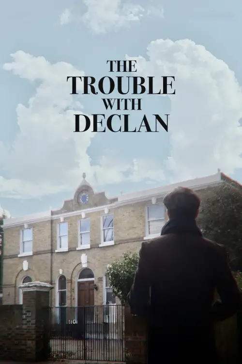 Постер до фільму "The Trouble with Declan"