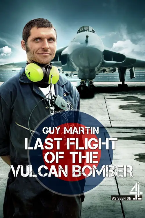 Постер до фільму "Guy Martin: Last Flight of the Vulcan Bomber"