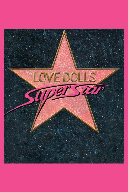 Постер до фільму "Lovedolls Superstar"