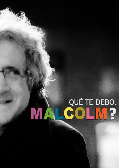 Постер до фільму "Qué te debo, Malcolm?"
