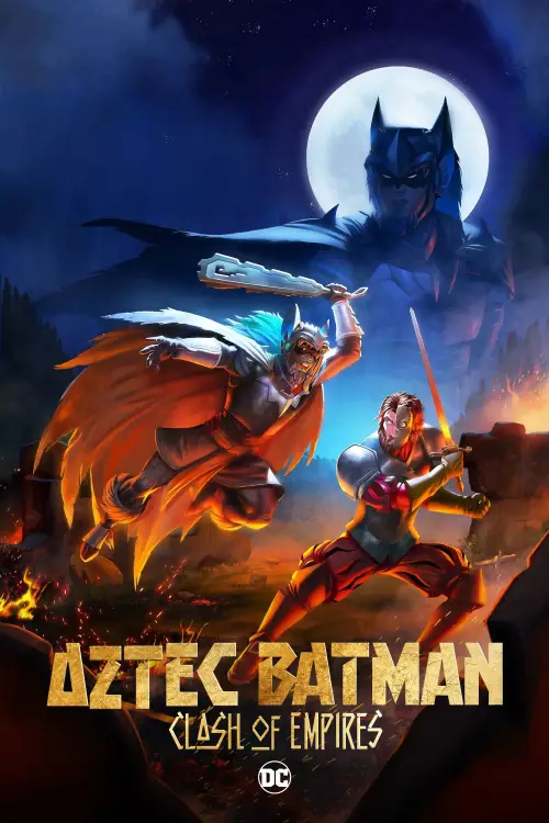 Постер до фільму "Aztec Batman: Clash of Empires"