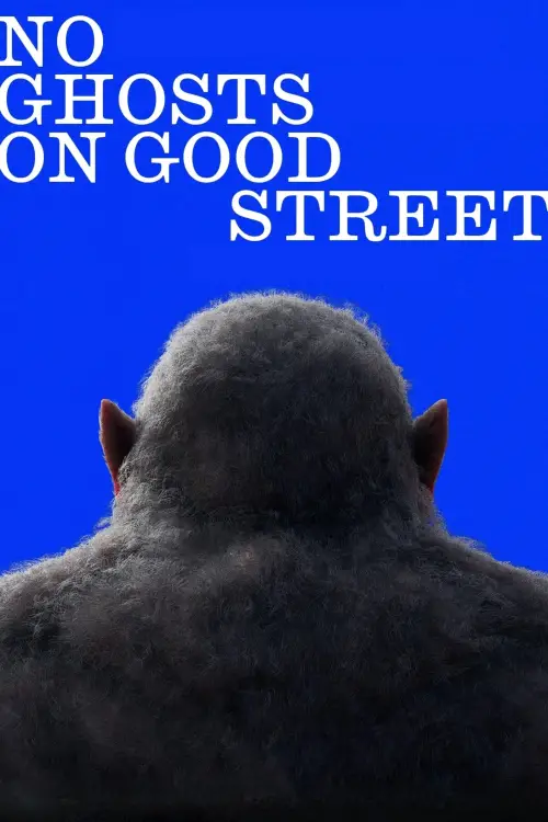 Постер до фільму "No Ghosts on Good Street"