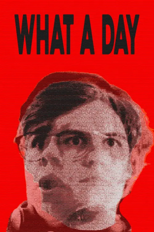 Постер до фільму "What A Day"