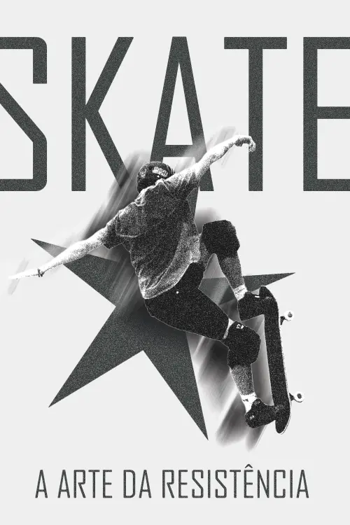 Постер до фільму "Skate: A arte da resistência"