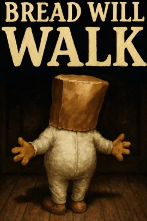 Постер до фільму "Bread Will Walk"