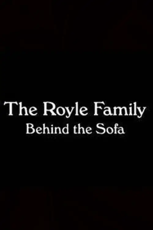 Постер до фільму "The Royle Family: Behind the Sofa"