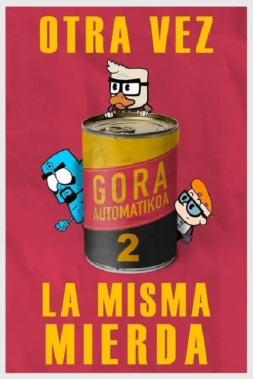 Постер до фільму "Gora Automatikoa 2: Otra vez la misma mierda"