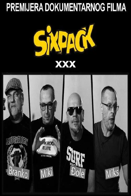 Постер до фільму "Six Pack XXX - 30 godina benda"
