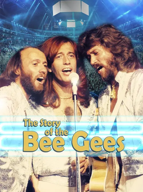 Постер до фільму "The Story of The Bee Gees"