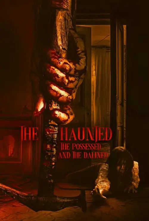 Постер до фільму "The Haunted, the Possessed and the Damned"