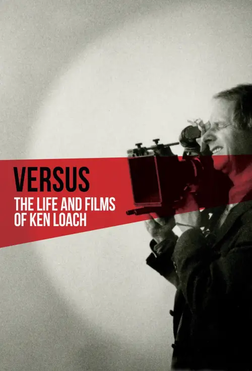 Постер до фільму "Versus: The Life and Films of Ken Loach"