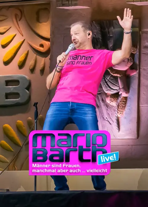 Постер до фільму "Mario Barth - Männer sind Frauen, manchmal aber auch...vielleicht"