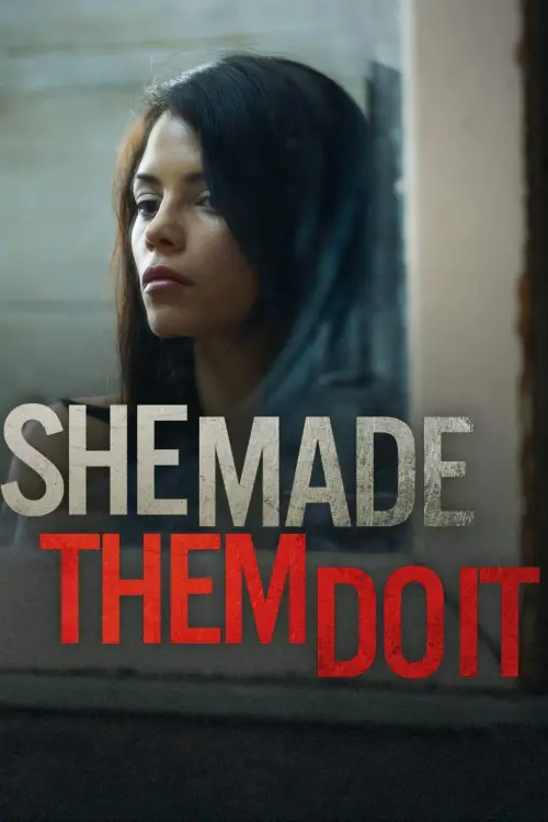 Постер до фільму "She Made Them Do It"