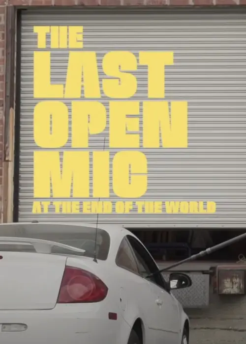 Постер до фільму "The Last Open Mic At The End of the World"