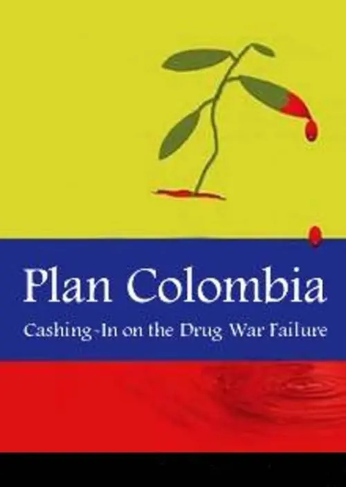 Постер до фільму "Plan Colombia: Cashing In on the Drug War Failure"