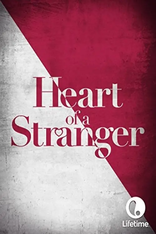 Постер до фільму "Heart of a Stranger"