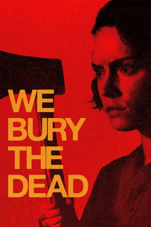 Постер до фільму "We Bury the Dead"