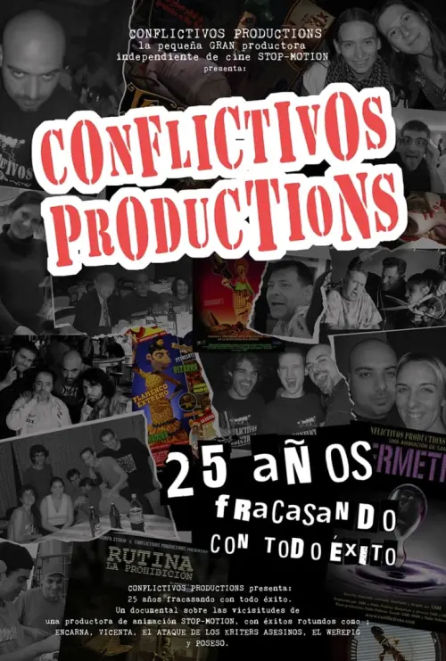Постер до фільму "Conflictivos Productions, 25 Años Fracasando con Todo Éxito"