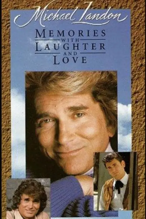 Постер до фільму "Michael Landon: Memories with Laughter and Love"