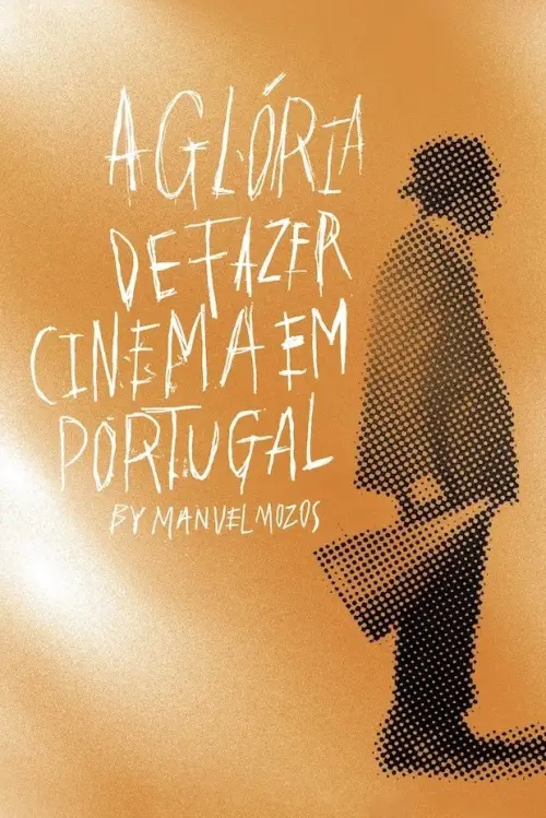 Постер до фільму "The Glory of Filmmaking in Portugal"