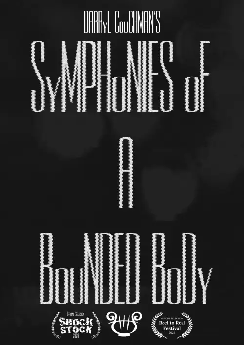 Постер до фільму "Symphonies of a Bounded Body"