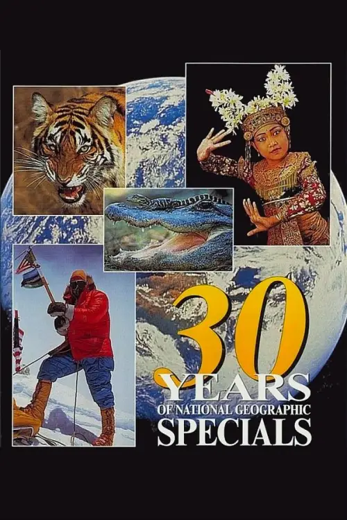 Постер до фільму "30 Years of National Geographic Specials"