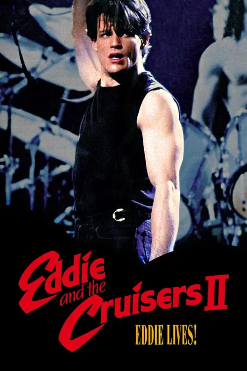 Постер до фільму "Eddie and the Cruisers II: Eddie Lives!"
