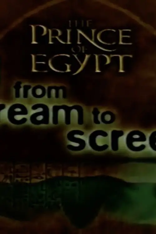 Постер до фільму "The Prince of Egypt: From Dream to Screen"
