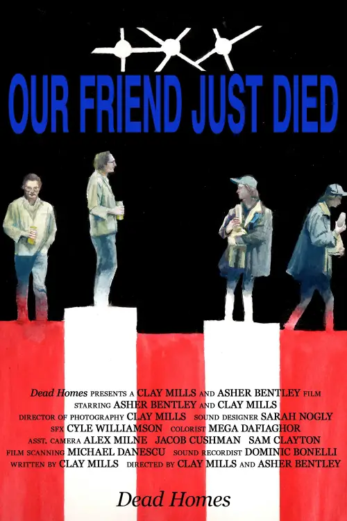Постер до фільму "Our Friend Just Died"