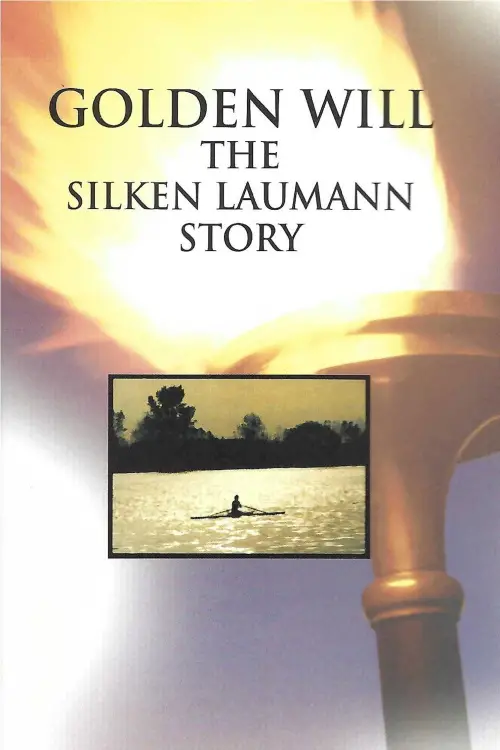 Постер до фільму "Golden Will: The Silken Laumann Story"