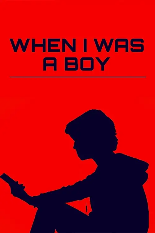 Постер до фільму "When I Was a Boy"