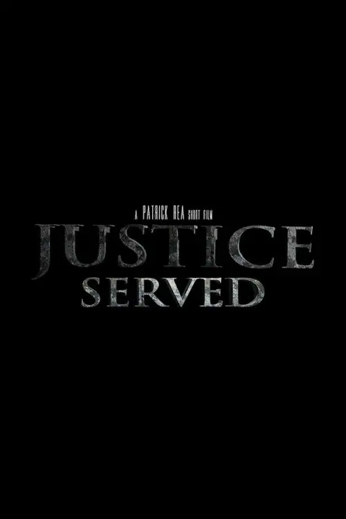 Постер до фільму "Justice Served"