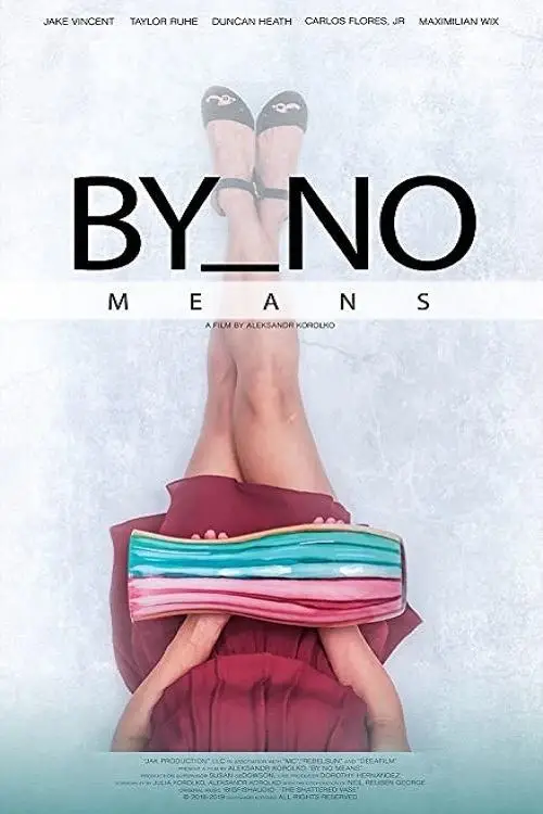Постер до фільму "By No Means"