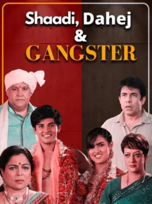 Постер до фільму "Shaadi, Dahej and Gangster"
