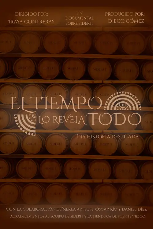 Постер до фільму "El Tiempo lo Revela Todo. Una Historia Destilada"